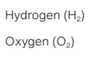 Hydrogen & Oxygen